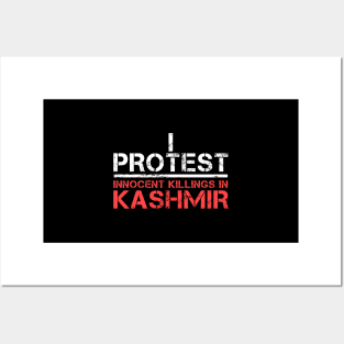 I Protest Innocent Killings In Kashmir - Stand With Kashmir Posters and Art